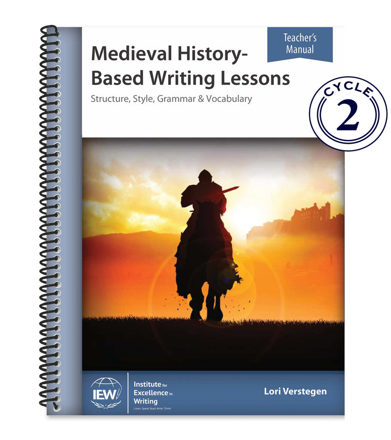 IEW MEDIEVAL HISTORY-BASED WRITING (TEACHER)