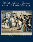 Words Aptly Spoken American Documents: A Study Guide to the Documents That Shaped the United States
