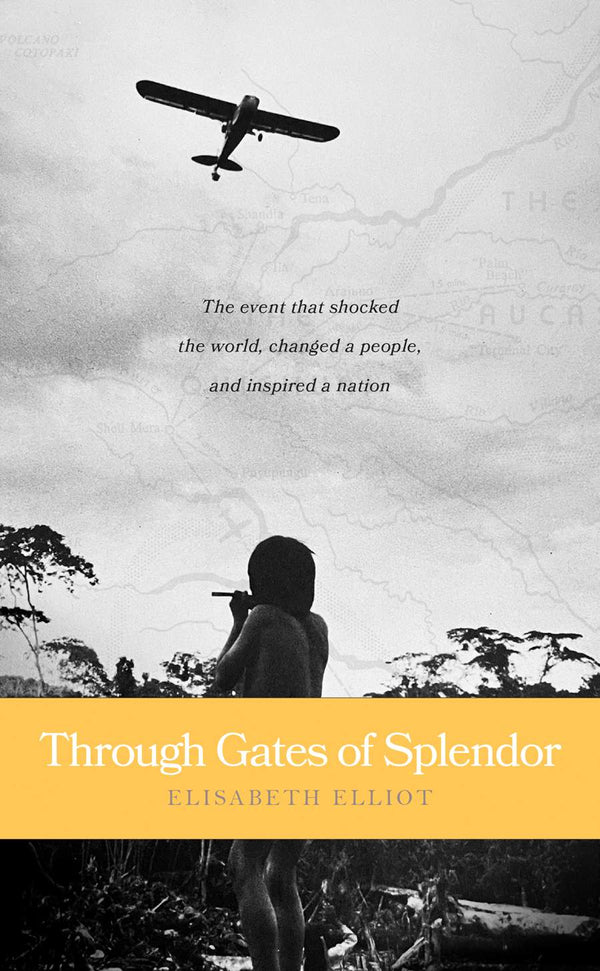 Through Gates of Splendor