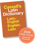 Cassell's Latin Dictionary - 2026 Practicum Featured Resource