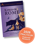 Kings of Rome - 2026 Practicum Featured Resource