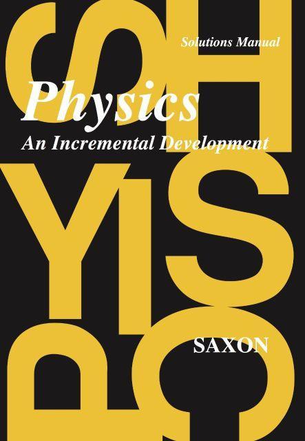 SAXON PHYSICS SOLUTIONS MANUAL - WHILE SUPPLIES LAST